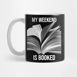 My Weekend is Booked - PanfurWare LLC Mug